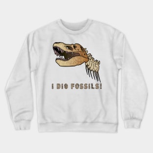 Dinosaurs: I Dig Fossils! Crewneck Sweatshirt